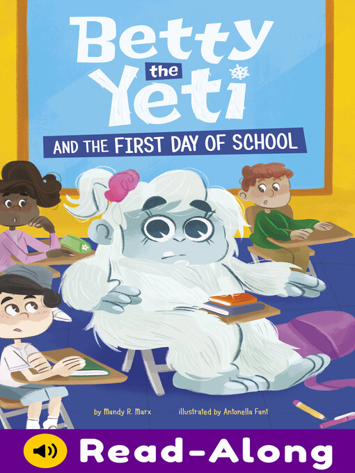 Title details for Betty the Yeti and the First Day of School by Antonella Fant - Available